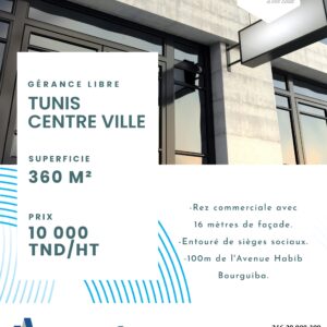 REZ COMMERCIAL D’ENVIRON 360 M² EN PLEIN COEUR DU CENTRE VILLE DE TUNIS EN GÉRANCE LIBRE